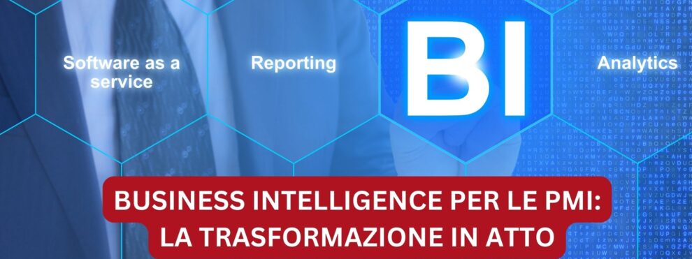 Business Intelligence per le PMI Trasformazione Digitale - BI per le Imprese - Business Intelligence Trasformazione Digitale Aziende