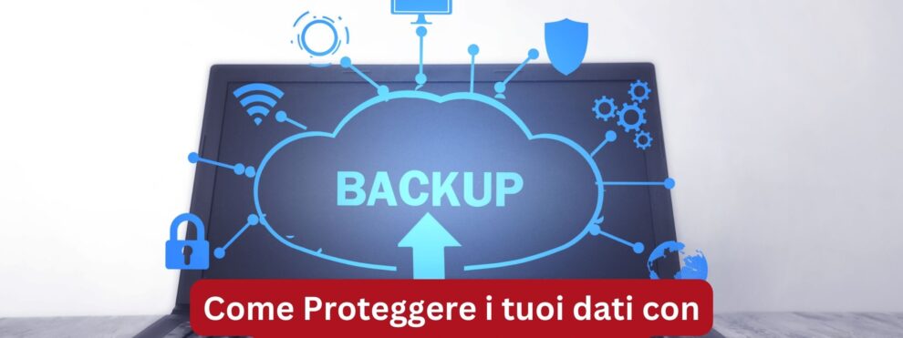 Come Proteggere i Dati con SISTEMI Cloud Backup - Protezione Dati - Salvataggio Dati Software SISTEMI