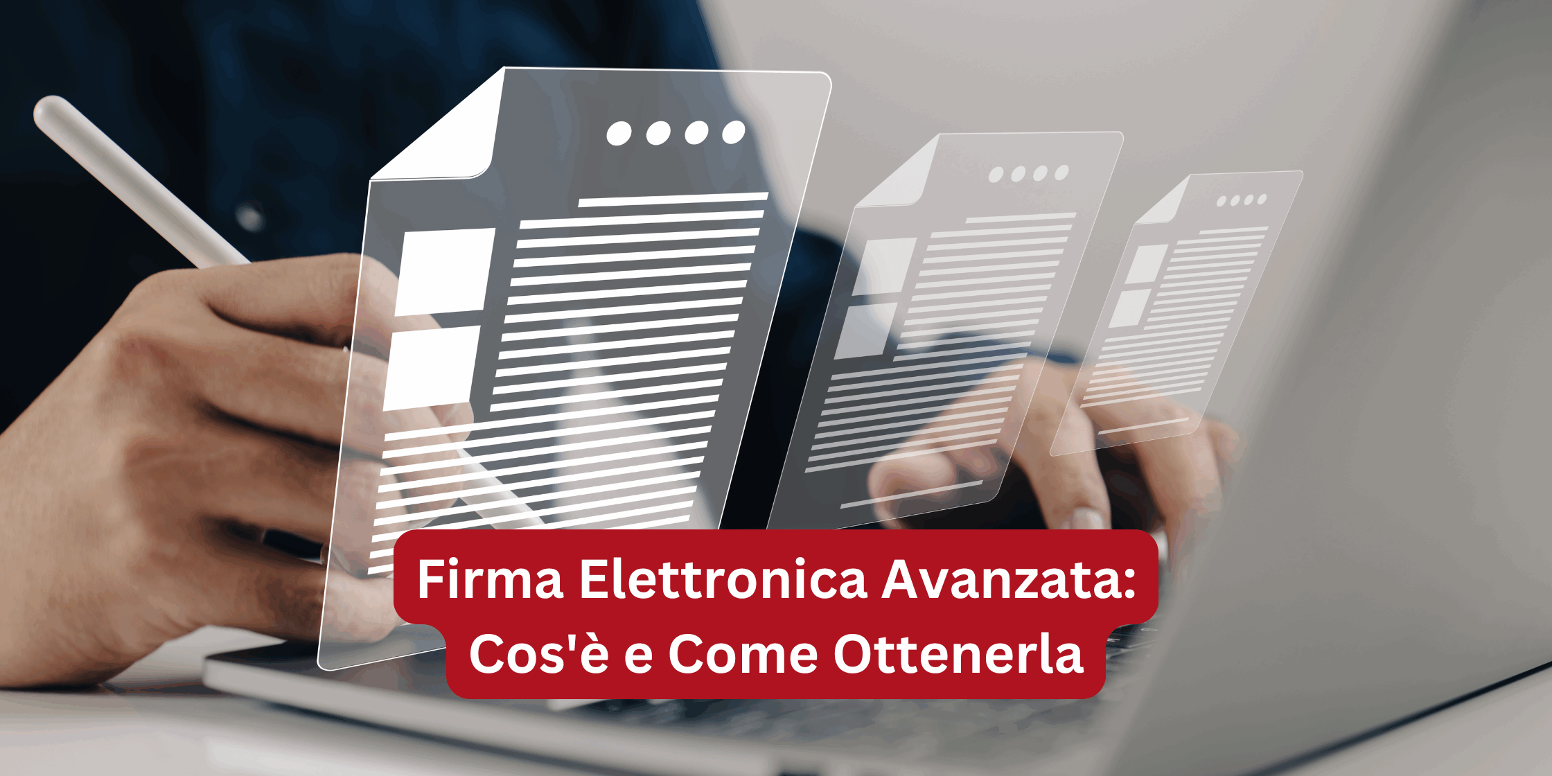 Cos è la Firma Elettronica Avanzata Come Ottenerla FEA a Cosa Serve Che Significa FEA - Firma Elettronica Avanzata Brescia