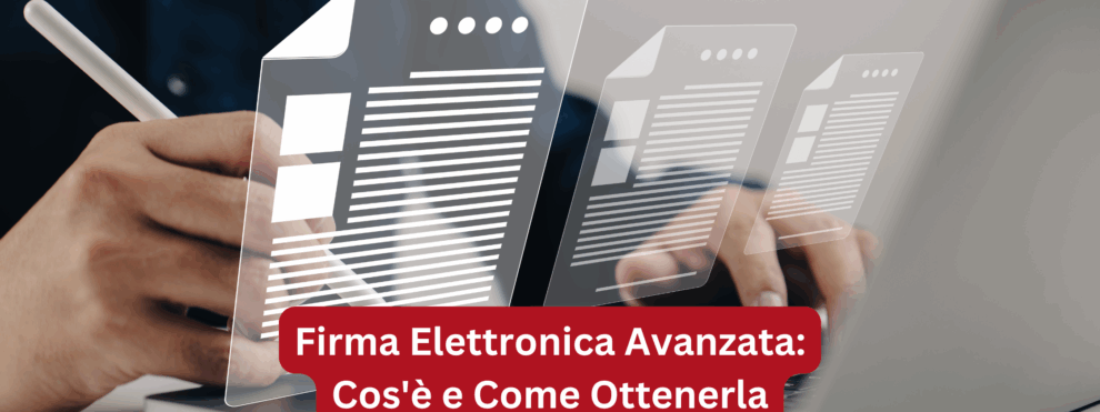 Cos è la Firma Elettronica Avanzata Come Ottenerla FEA a Cosa Serve Che Significa FEA - Firma Elettronica Avanzata Brescia