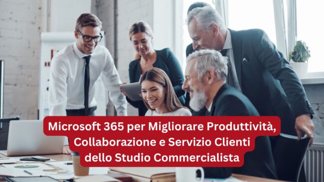 Microsoft 365 Studio Commercialista Migliorare la Produttività MS 365 Studi Professionali